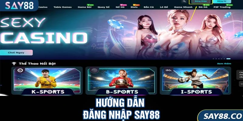 Đăng nhập SAY88 1 Hướng dẫn đăng nhập SAY88